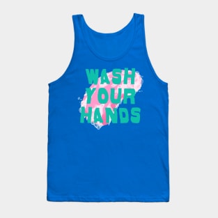 Wash your hands Tank Top